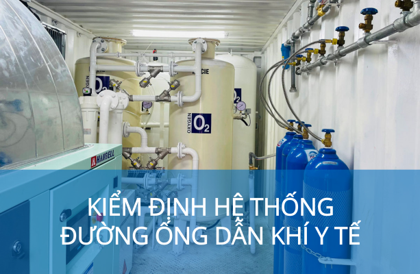Kiểm định đường ống khí y tế
